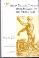 M. D. Grmek (ed.), Western Medical Thought from Antiquity to the Middle Ages , trans. A Shugaar (London, 1998)